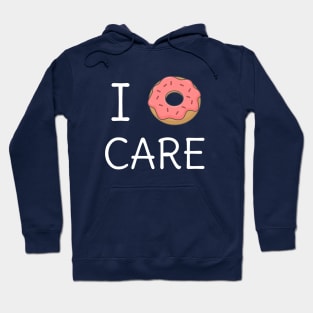 Funny I Donut Care Pun T-Shirt Hoodie